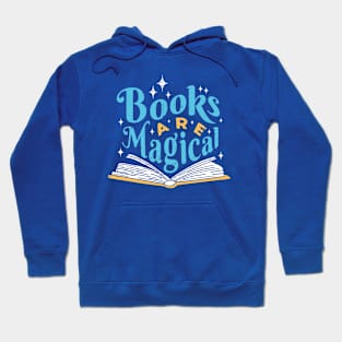 Books Are Magical // Cute Quote for Avid Readers Blue Hoodie